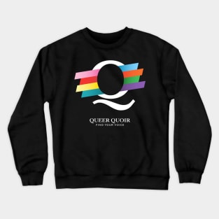 Queer Quoir - On Black Crewneck Sweatshirt